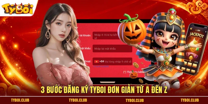 3 bước đăng ký TYBOI đơn giản từ A đến Z