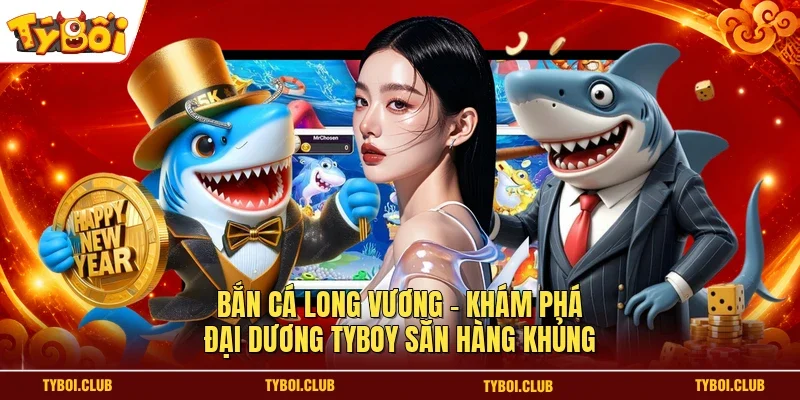Bắn cá Long vương