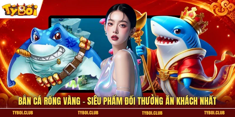 bắn cá rồng vàng