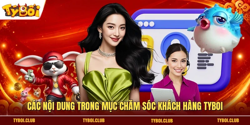 Các nội dung trong mục chăm sóc khách hàng TYBOI