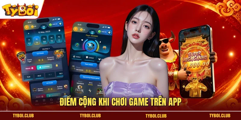 Điểm cộng khi chơi game trên app