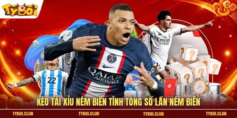 Kèo tài xỉu ném biên tính tổng số lần ném biên