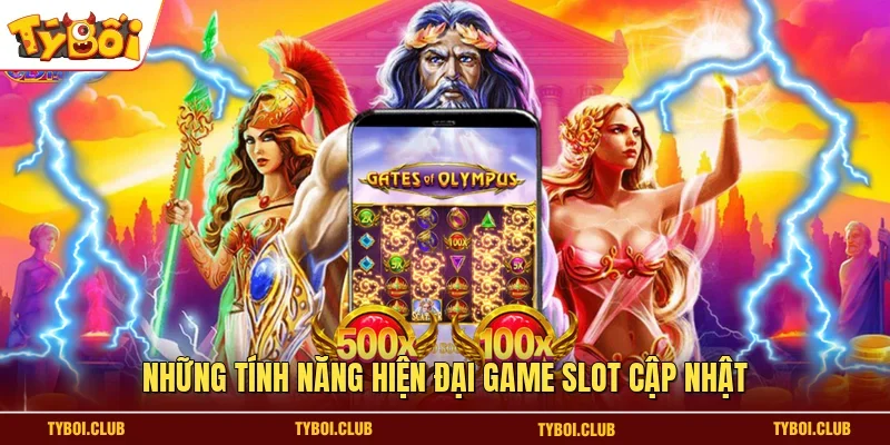 Những tính năng hiện đại game slot cập nhật