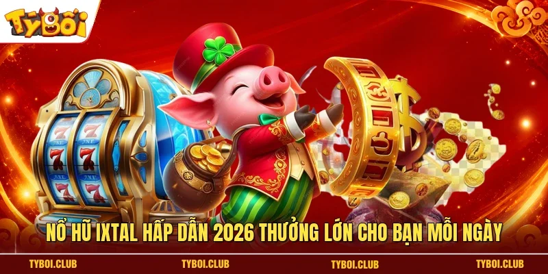 Nổ hũ Ixtal