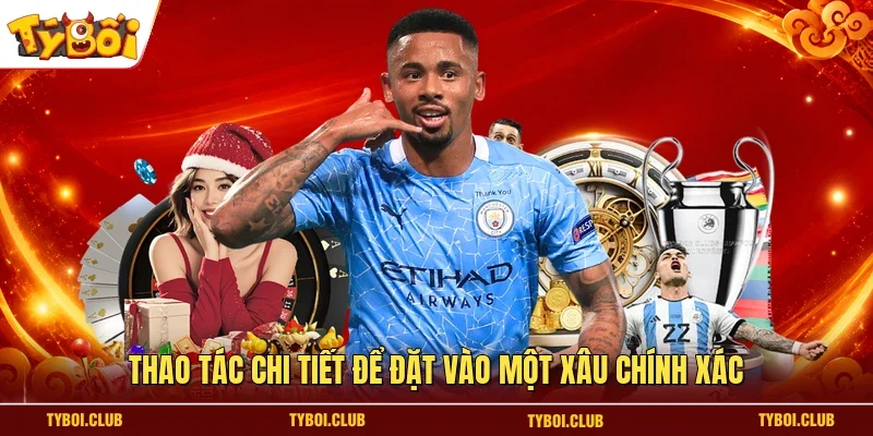 Thao tác chi tiết để đặt vào một Xâu chính xác 