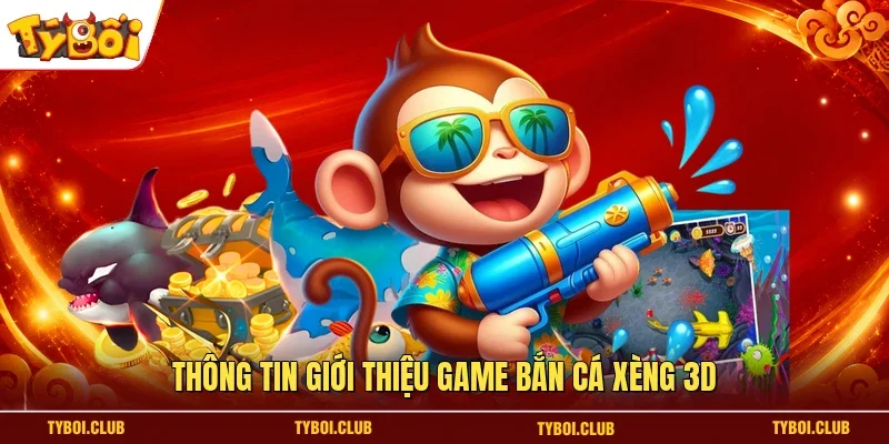 Thông tin giới thiệu game bắn cá xèng 3D