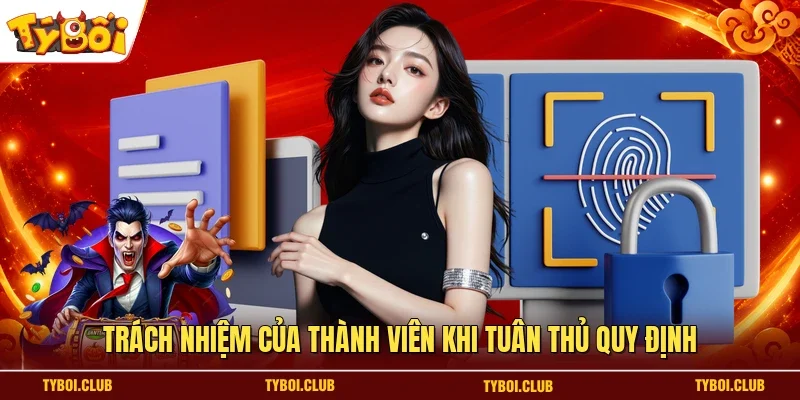 Trách nhiệm của thành viên khi tuân thủ quy định